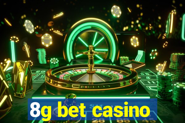 8g bet casino